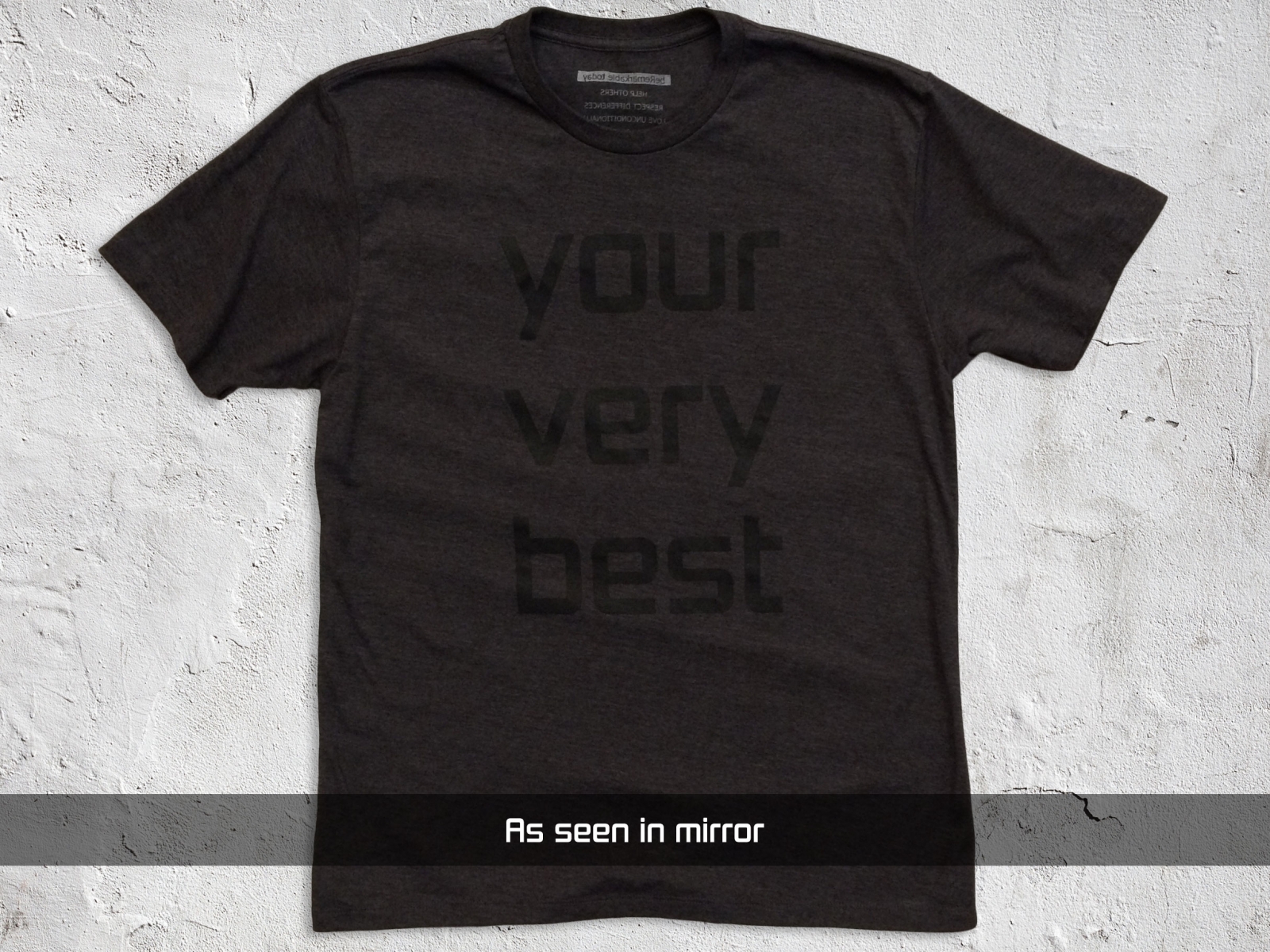 Your Very Best – Men’s Charcoal T-shirt (as seen in mirror)